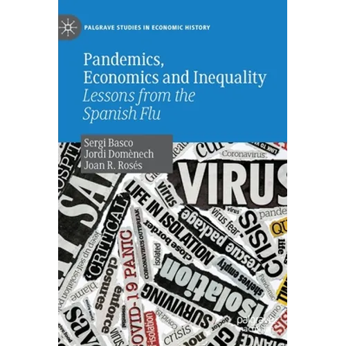 Pandemics, Economics and Inequality: Lessons from the Spanish Flu - Hardcover