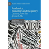 Pandemics, Economics and Inequality: Lessons from the Spanish Flu - Hardcover