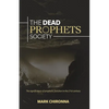 The Dead Prophets Society: The Significance of Prophetic Function in the 21st Century - Paperback