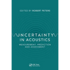 Uncertainty in Acoustics: Measurement, Prediction and Assessment - Paperback