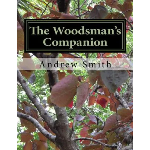 The Woodsman's Companion: Wild Edibles Cookbook - Paperback