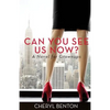 Can You See Us Now?: A Novel for Grownups - Paperback