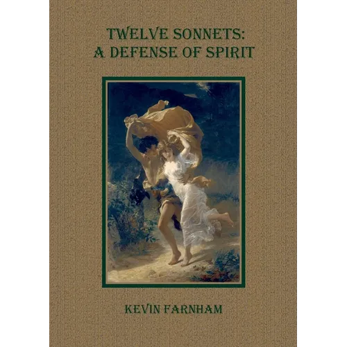 Twelve Sonnets: A Defense of Spirit - Paperback