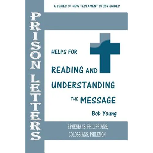 Prison Letters: Ephesians, Philippians, Colossians, Philemon - Paperback