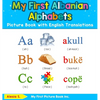 My First Albanian Alphabets Picture Book with English Translations: Bilingual Early Learning & Easy Teaching Albanian Books for Kids - Hardcover