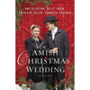 An Amish Christmas Wedding: Four Stories - Paperback