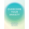 Overcome Your Anxiety: Daily Practice and Breathwork for a Calmer, Panic-Free Life - Paperback