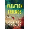 Vacation Friends: A twisty, unputdownable thriller - Paperback
