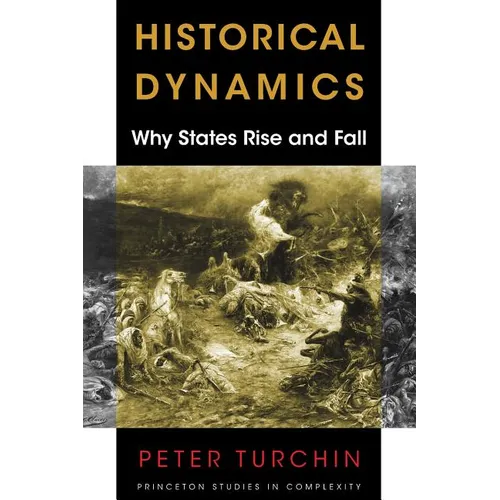 Historical Dynamics: Why States Rise and Fall - Paperback