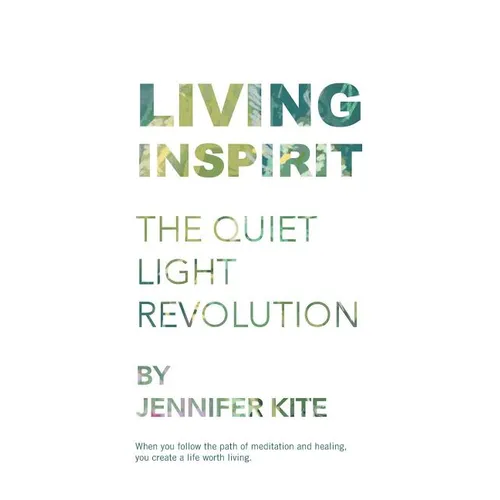Living Inspirit: The Quiet Light Revolution - Paperback
