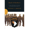 Band of Brothers: E Company, 506th Regiment, 101st Airborne from Normandy to Hitler's Eagle's Nest - Hardcover