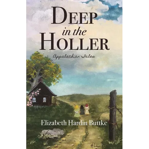 Deep in the Holler: Appalachian Tales - Paperback