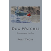 Dog Watches: Stories from the Sea - Paperback