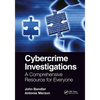 Cybercrime Investigations: A Comprehensive Resource for Everyone - Paperback