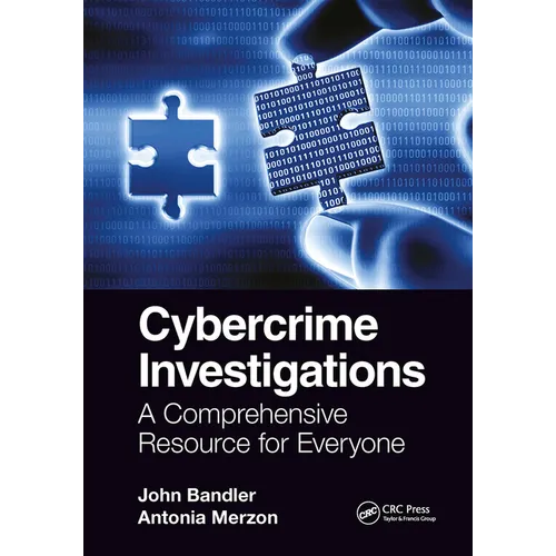 Cybercrime Investigations: A Comprehensive Resource for Everyone - Paperback