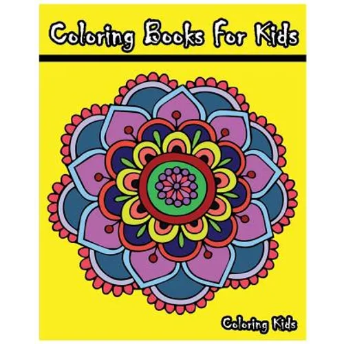 Coloring Books For Kids: +100 Mandala Coloring Pages - Paperback
