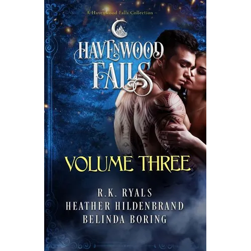 Havenwood Falls Volume Three: A Havenwood Falls Collection - Paperback