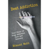 Beat Addiction: Your Story of Drug Addiction Cure and Recovery - Paperback
