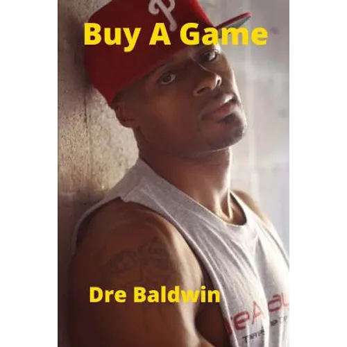 Buy A Game: Dre Baldwin's Early Basketball Story - Paperback