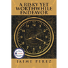 A Risky Yet Worthwhile Endeavor - Paperback