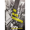 The Black Skyscraper: Architecture and the Perception of Race - Paperback