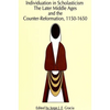 Individuation in Scholasticism: The Later Middle Ages and the Counter-Reformation, 1150-1650 - Paperback