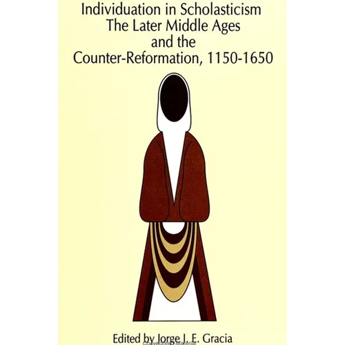 Individuation in Scholasticism: The Later Middle Ages and the Counter-Reformation, 1150-1650 - Paperback