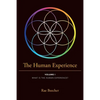 The Human Experience: Volume I What Is the Human Experience? - Paperback