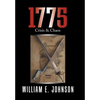 1775: Crisis & Chaos - Hardcover