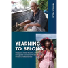 Yearning to Belong: Malaysia's Indian Muslims, Chitties, Portuguese Eurasians, Peranakan Chinese and Baweanese - Paperback