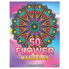 50 Flower Mandalas: Big Mandala Coloring Book for Adults 50 Images Stress Management Coloring Book For Relaxation, Meditation, Happiness a - Paperback
