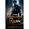 The Bodyguard's Ruin: A Sci-Fi Adventure Romance - Paperback