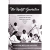 The Uplift Generation: Cooperation Across the Color Line in Early Twentieth-Century Virginia - Hardcover