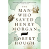 The Man Who Saved Henry Morgan - Paperback