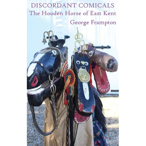 Discordant Comicals: The Hooden Horse of East Kent - Hardcover