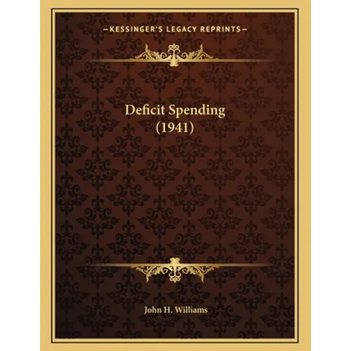 Deficit Spending (1941) - Paperback