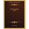 Deficit Spending (1941) - Paperback