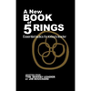 A New Book of 5 Rings: Essential Tactics for Today's Leader - Paperback
