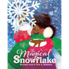 The Magical Snowflake - Hardcover