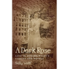 A Dark Rose: Love in Eudora Welty's Stories and Novels - Hardcover