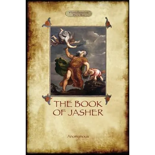 The Book of Jasher: as referred to in Joshua and Second Samuel (Aziloth Books) - Paperback