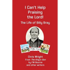 I Can't Help Praising the Lord: The Life of Billy Bray - Paperback