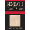 Beneath the United States: A History of U.S. Policy Toward Latin America - Paperback