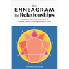The Enneagram for Relationships: Transform Your Connections with Friends, Family, Colleagues, and in Love - Paperback