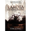 Lakota Headhunters: Talking Leaves: The Crazy Horse Conspiracies - Paperback