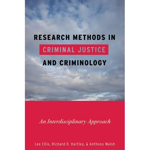 Research Methods in Criminal Justice and Criminology: An Interdisciplinary Approach - Paperback