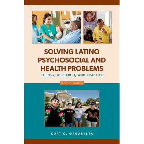 Solving Latino Psychosocial and Health Problems: Theory, Research, and Practice - Paperback