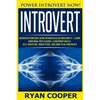 Introvert: Power Introvert NOW! Introverts Mistake Being Introverted As Insecurity! - Learn Emotional Intelligence, Leadership Sk - Paperback