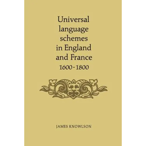 Universal Language Schemes in England and France 1600-1800 - Paperback