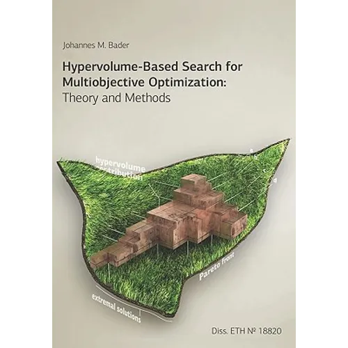 Hypervolume-Based Search for Multiobjective Optimization: Theory and Methods - Paperback
